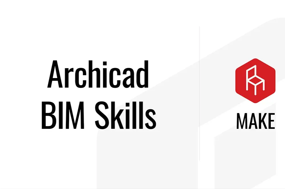 Curs Archicad BIM Skills – Make