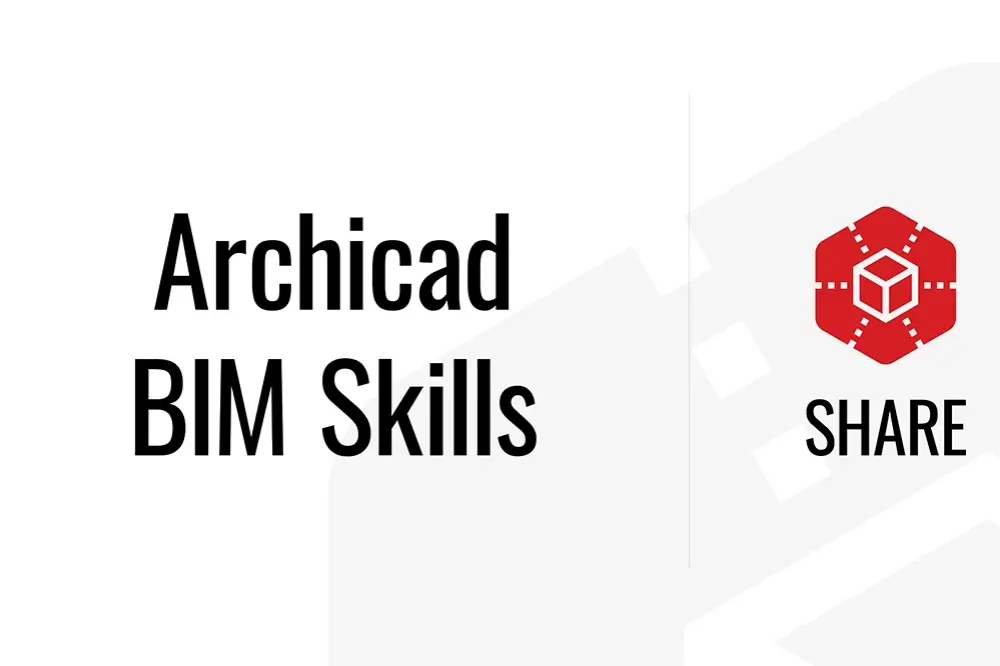 Curs Archicad BIM Skills – Share